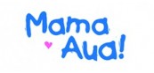Mama Aua!